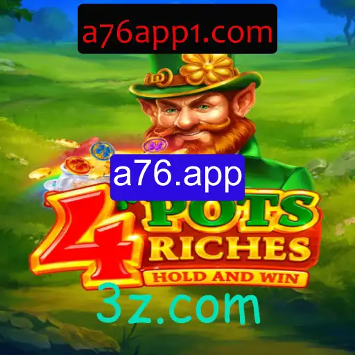 Descubra a Emoção do Jogo 4potsriches na Plataforma a76.app
