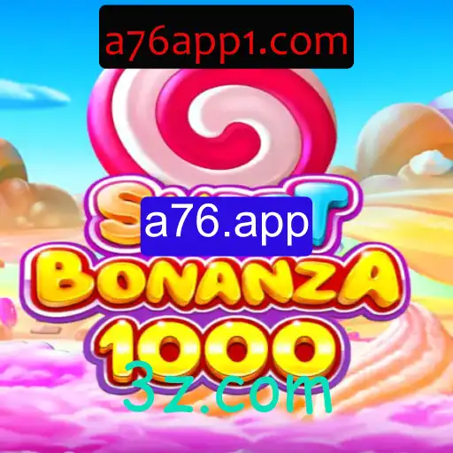 Explorando o Novo Jogo SweetBonanza1000 e a Plataforma a76.app